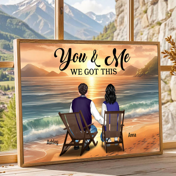 We Got This Poster- Gift For Couple, Wife, Husband